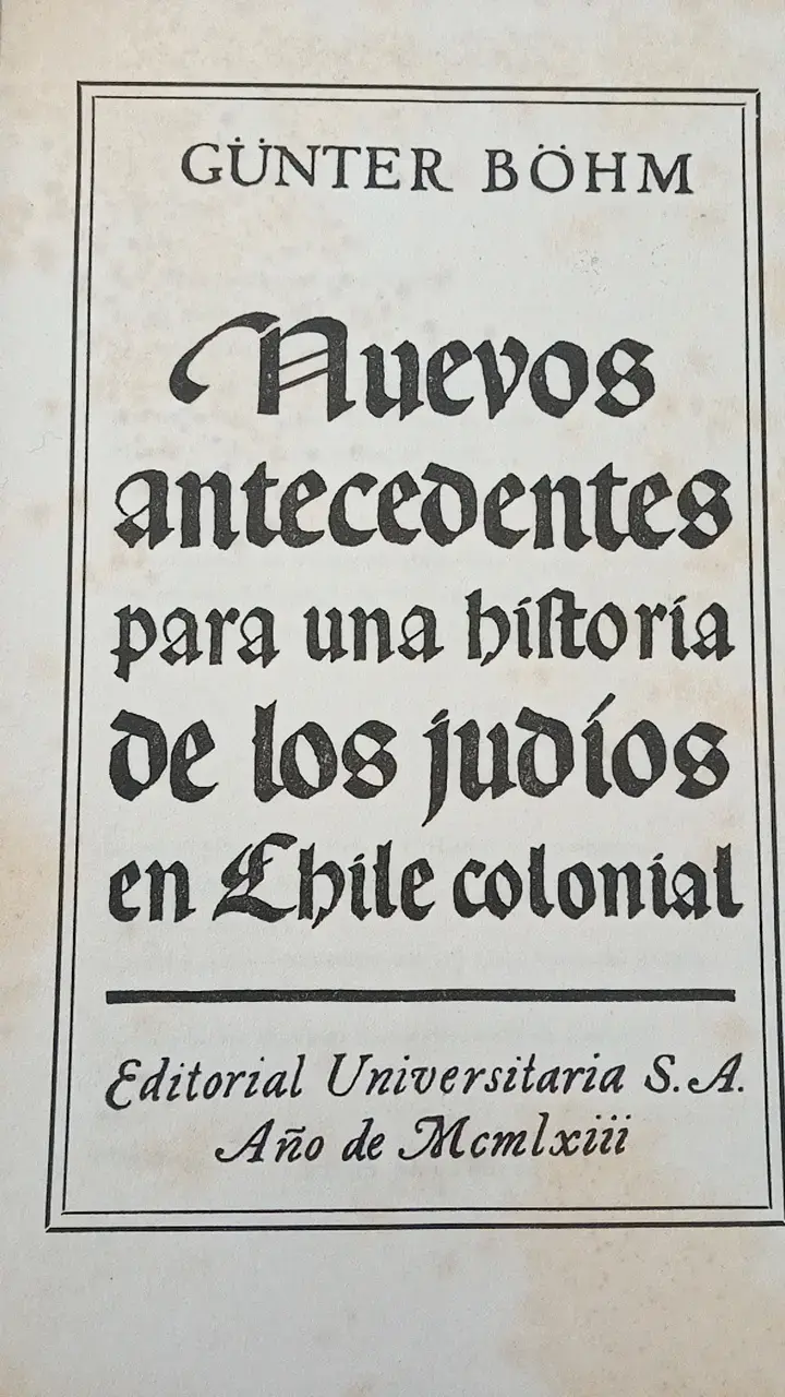 Libro 'Nuevos antecedentes para una historia de los judíos en Chile colonial' - 3