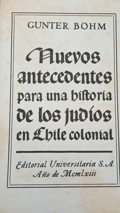 Libro 'Nuevos antecedentes para una historia de los judíos en Chile colonial' - miniatura 3