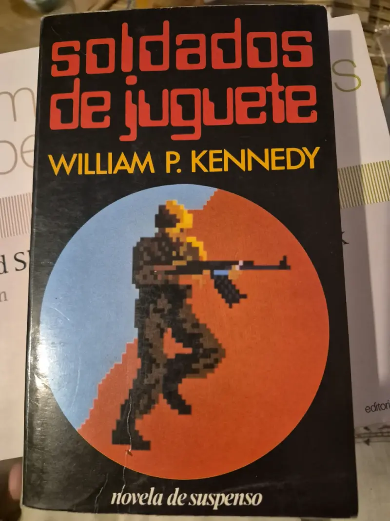 Libro 'Soldados de Juguete' de William P. Kennedy