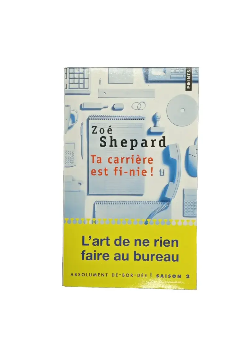 Libro 'Ta carrière est fi-nie!' de Zoé Shepard - 1