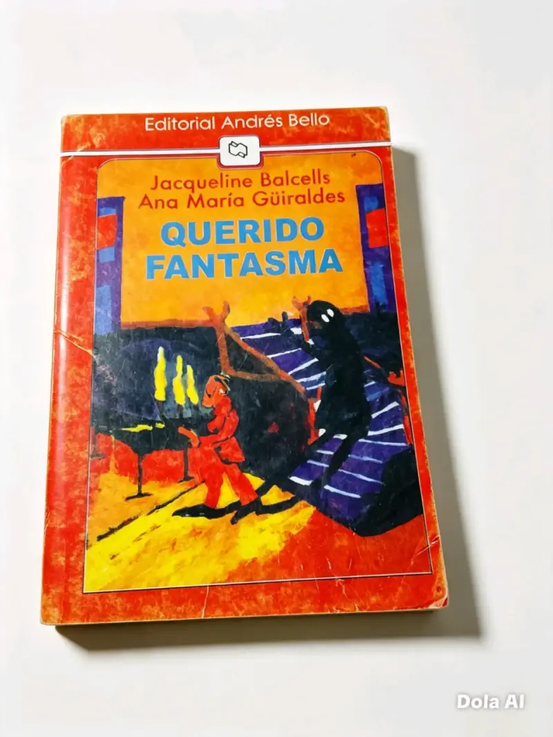 Libro Querido Fantasma de Jacqueline Balcells y Ana María Güiraldes