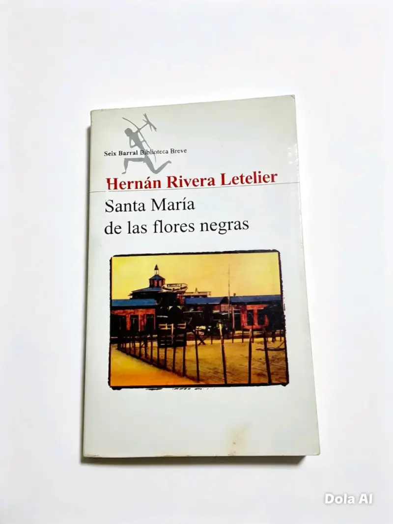 Libro 'Santa María de las flores negras' de Hernán Rivera Letelier