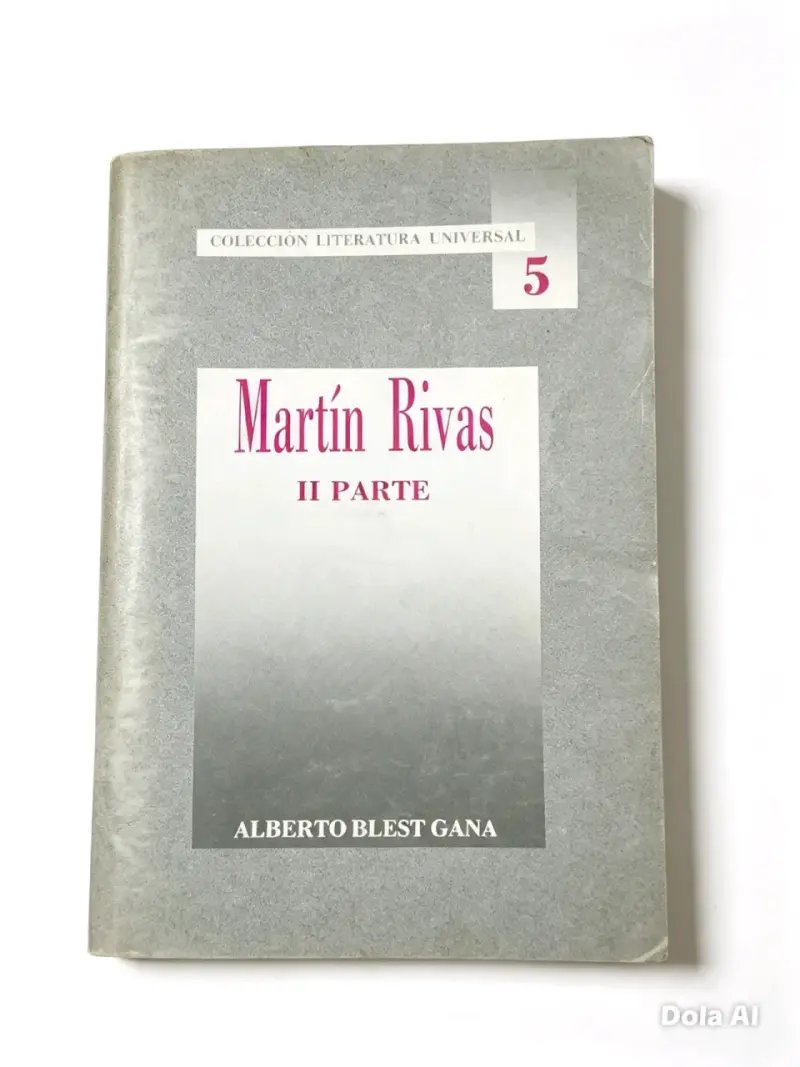 Libro Martín Rivas de Alberto Blest Gana - 2 partes - 2