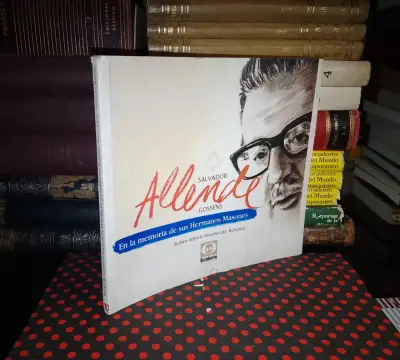 Salvador Allende En La Memoria De Sus Hermanos Masones - miniatura 1