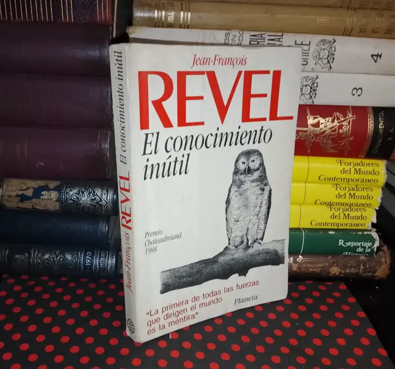 El Conocimiento Inútil - Jean Francois Revel - 1