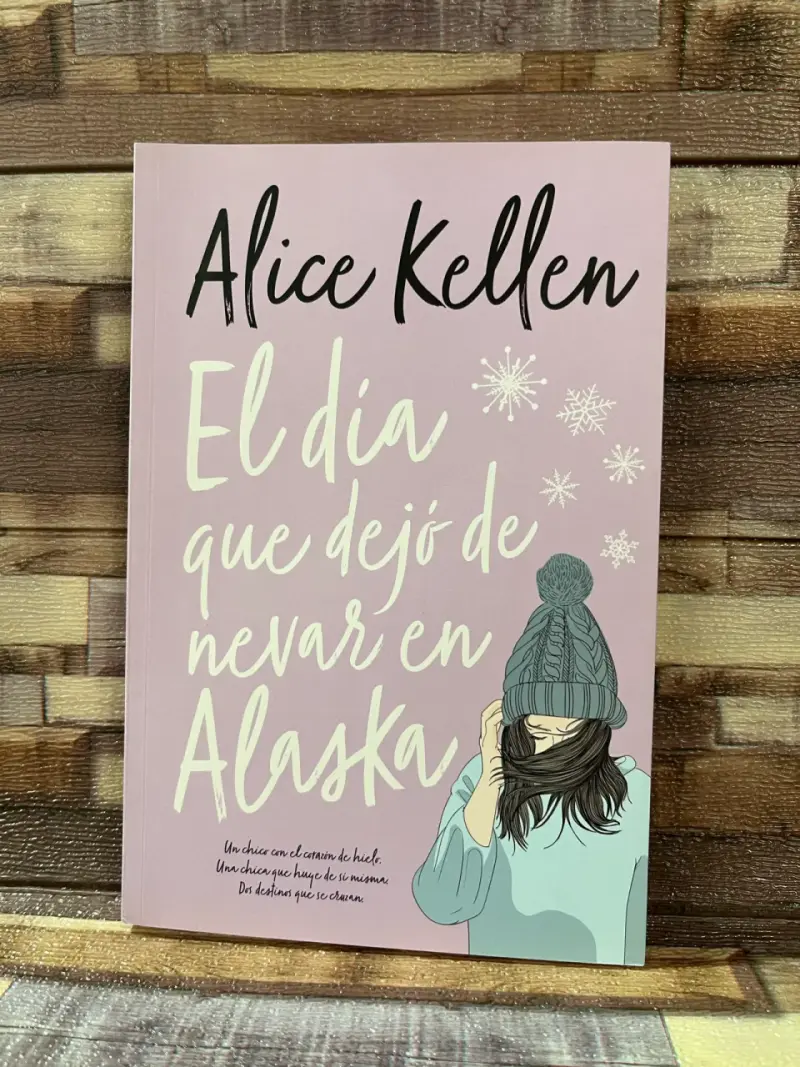 Libro 'El día que dejó de nevar en Alaska' de Alice Kellen