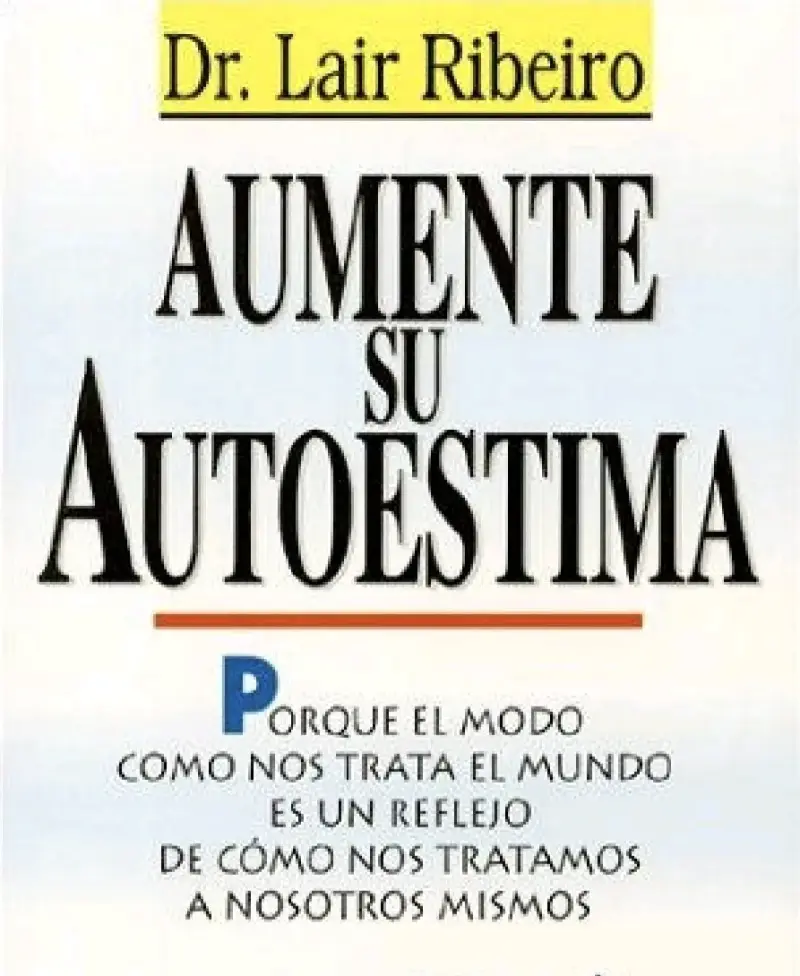 Libro Aumente Su Autoestima de Dr. Lair Ribeiro