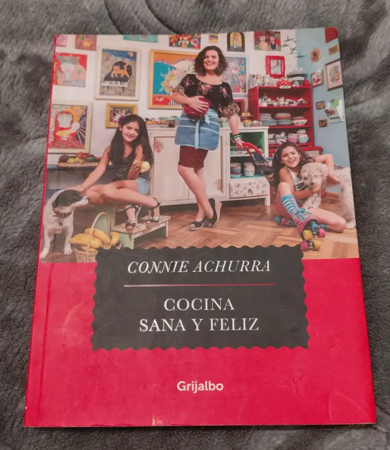 Libro Cocina Sana y Feliz de Connie Achurra - 1