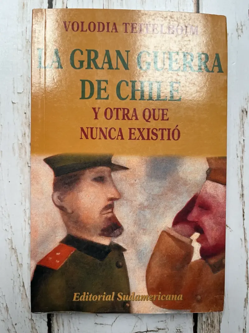 Libro La Gran Guerra De Chile Volodia Teitelboim - 1