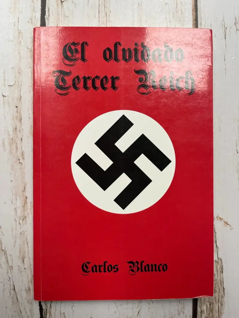 Libro 'El Olvidado Tercer Reich' de Carlos Blanco - 1
