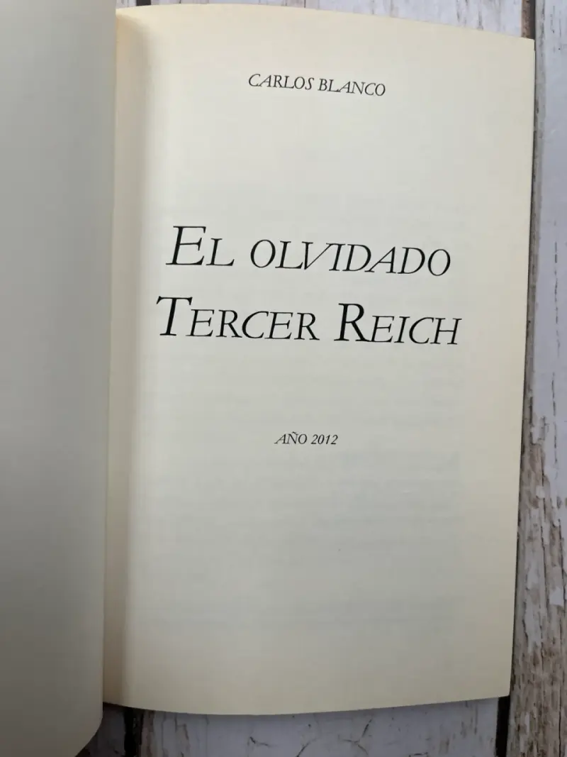 Libro 'El Olvidado Tercer Reich' de Carlos Blanco - 3