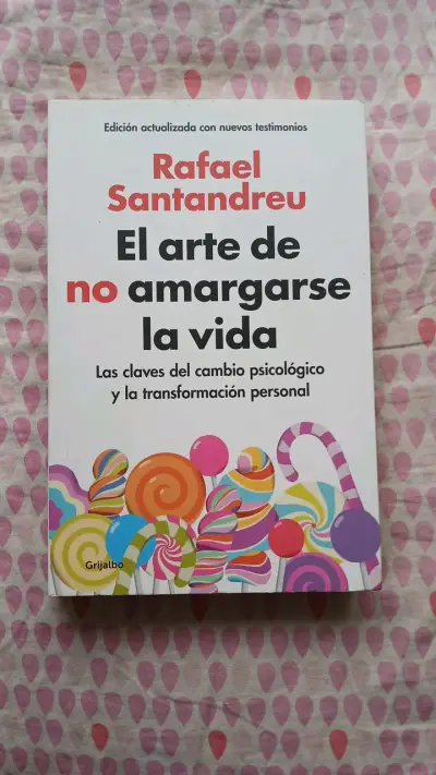Libro El Arte De No Amargarse La Vida de Rafael Santandreu - miniatura 1