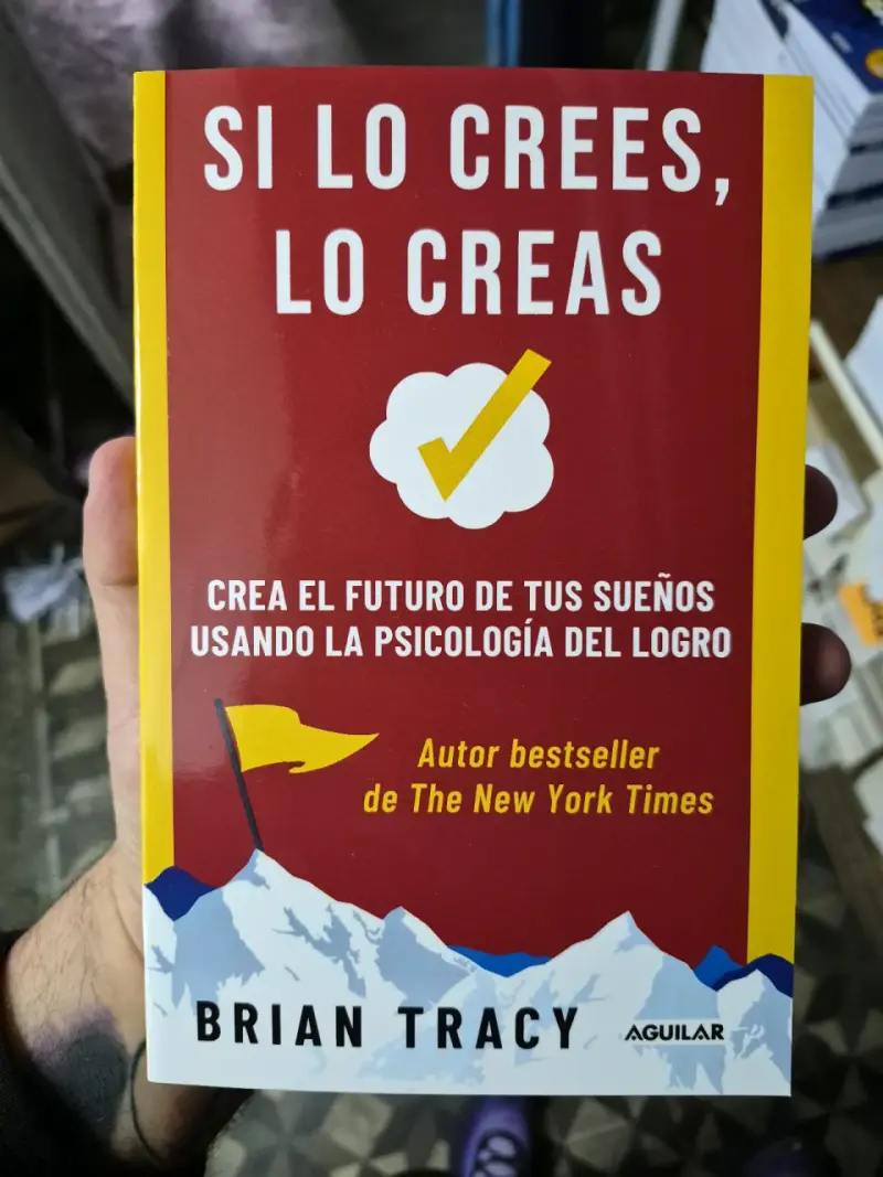 Libro 'Si Lo Crees, Lo Creas' de Brian Tracy