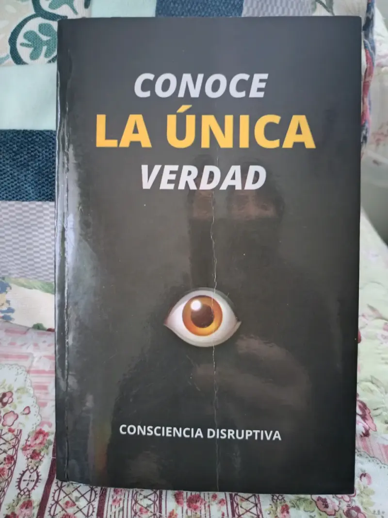 Libro 'Conoce La Única Verdad' Consciencia Disruptiva - 1