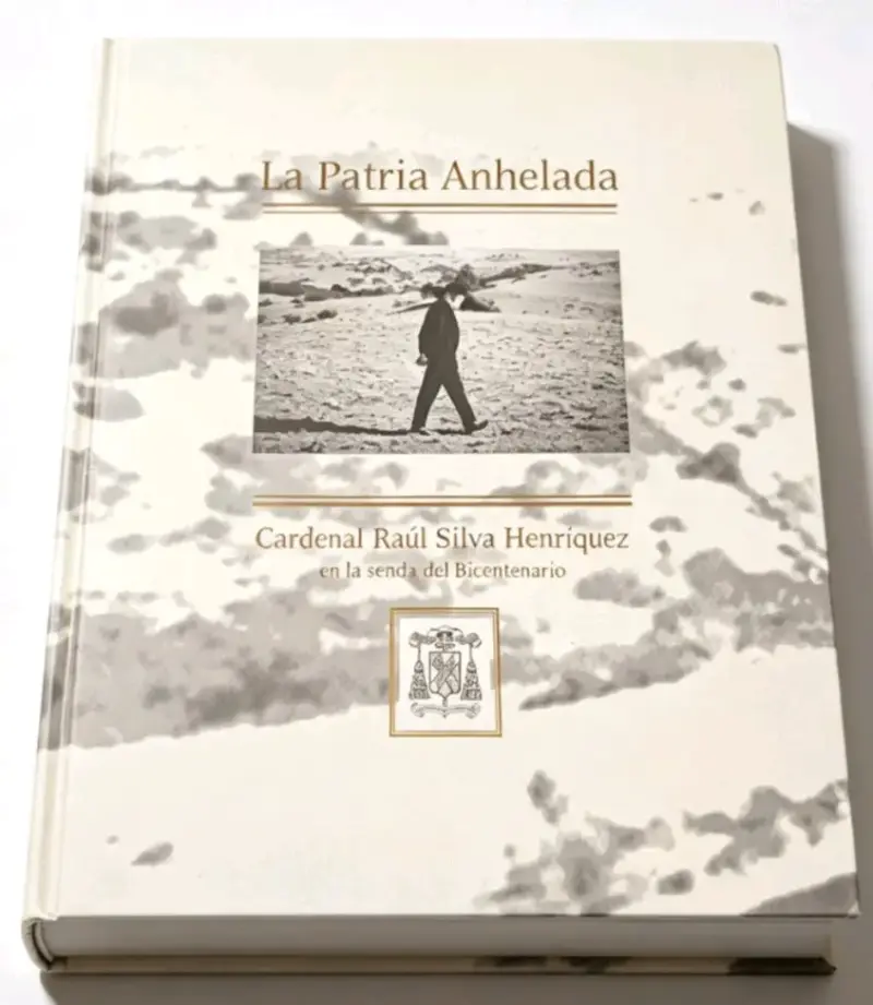 Libro La Patria Anhelada de Cardenal Raúl Silva Henríquez