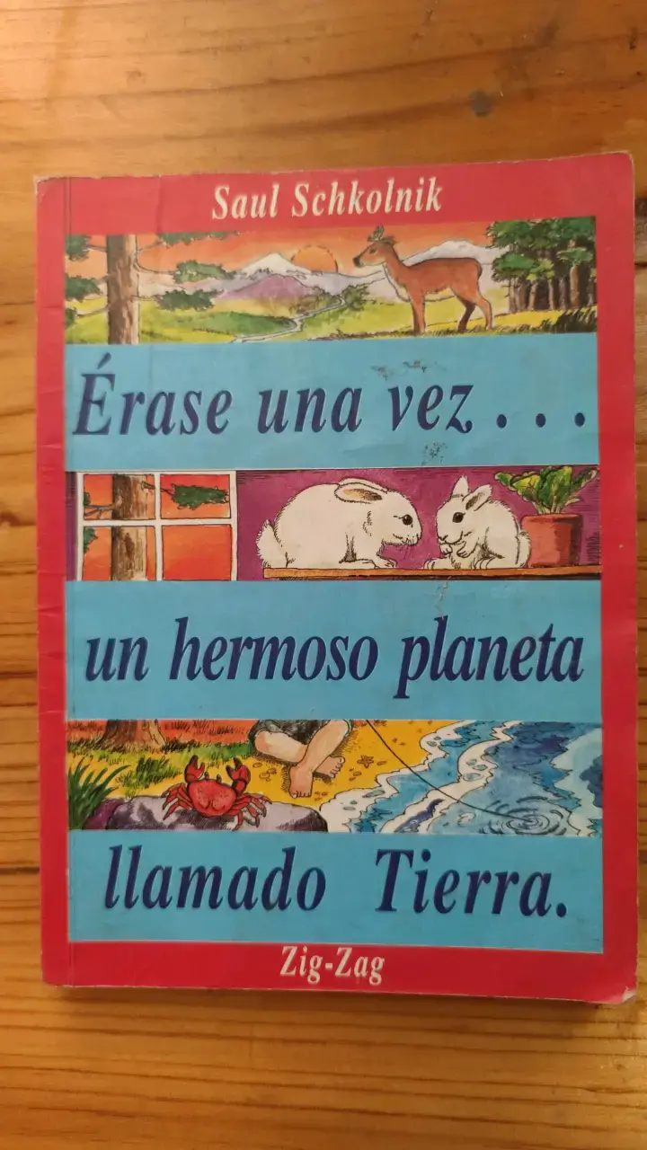 Libro 'Érase una vez... un hermoso planeta' de Saul Schkolnik