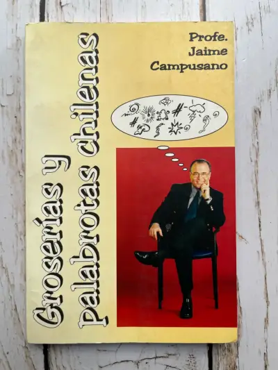 Groserías y Palabrotas Chilenas de Jaime Campusano - miniatura 1