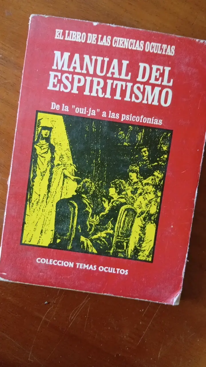 Manual del Espiritismo: De la Oui-ja a las Psicofonías - 1