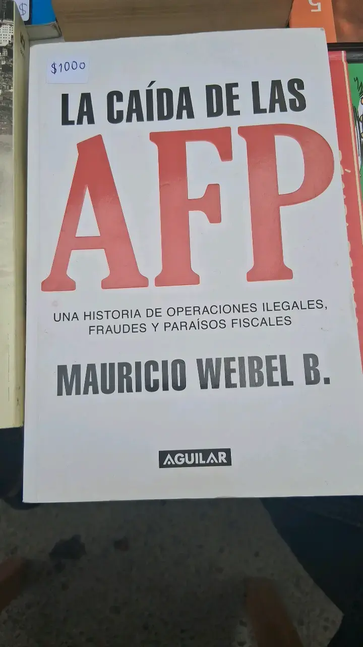 Libro La Caída de las AFP por Mauricio Weibel - 1