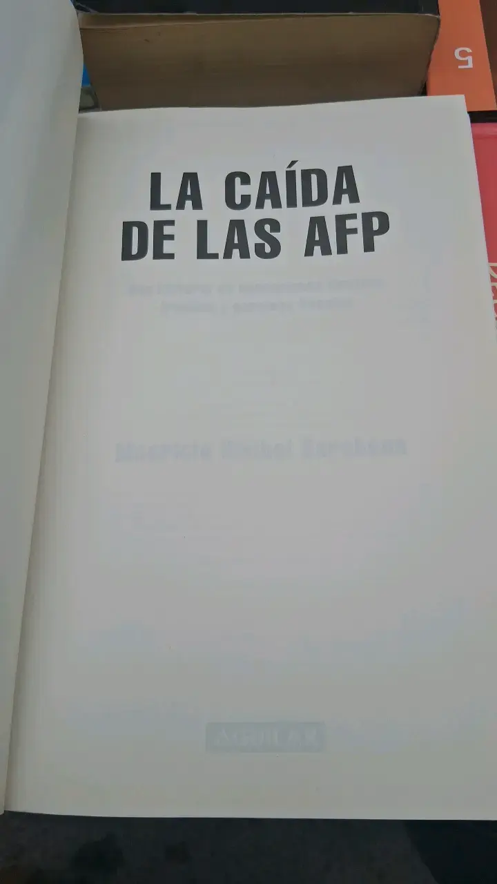 Libro La Caída de las AFP por Mauricio Weibel - 2