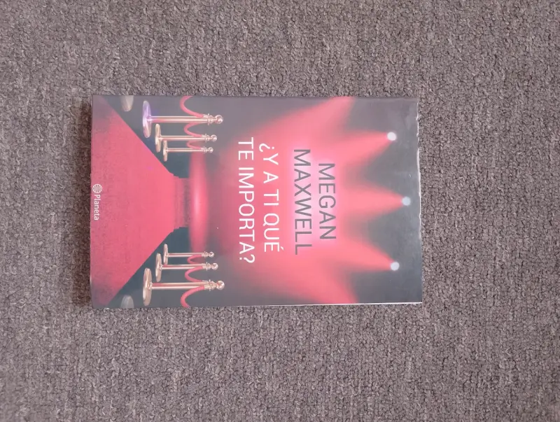 Libro '¿Y A Ti Qué Te Importa?' de Megan Maxwell