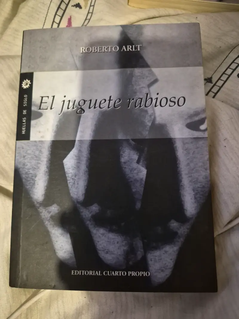 Libro 'El juguete rabioso' de Roberto Arlt