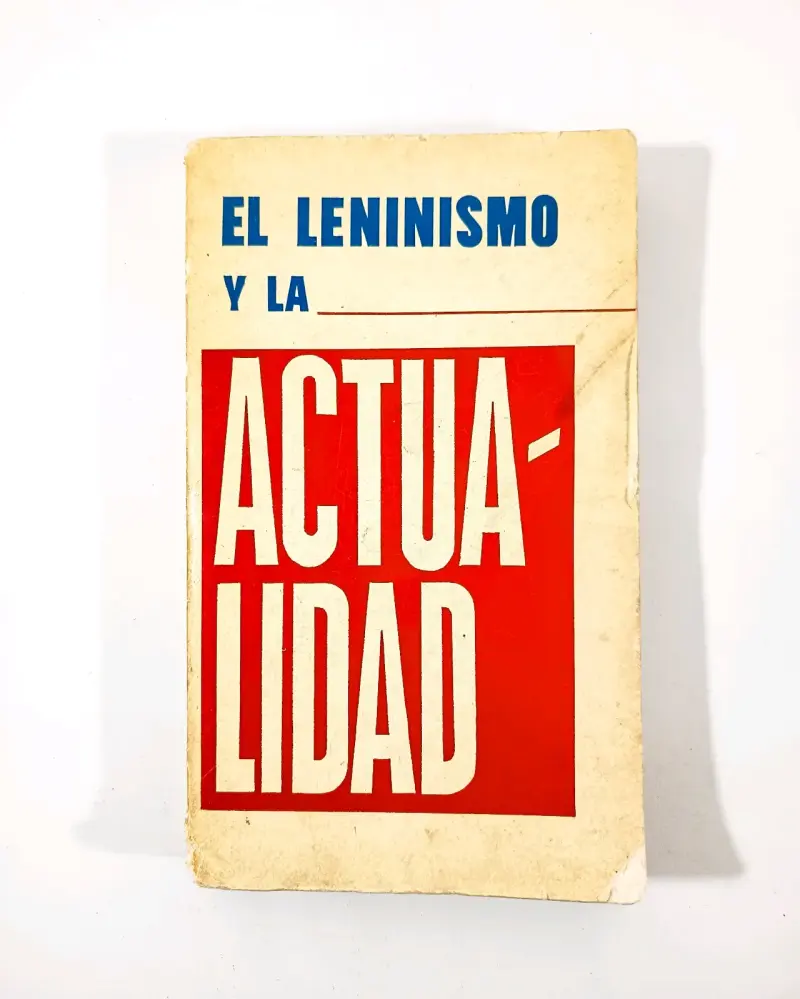 El Leninismo y la Actualidad. - 1
