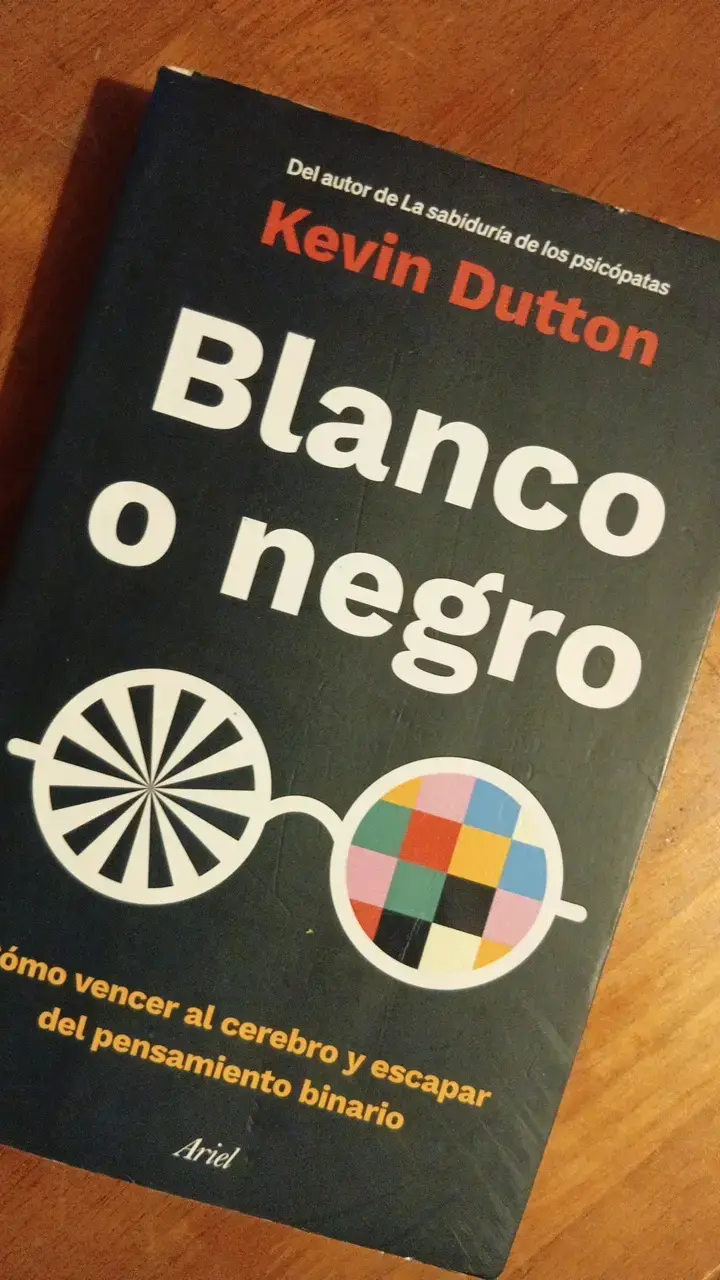 Libro 'Blanco o Negro' de Kevin Dutton - 1