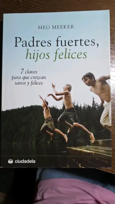 Libro Padres Fuertes Hijos Felices de Meg Meeker - miniatura 1