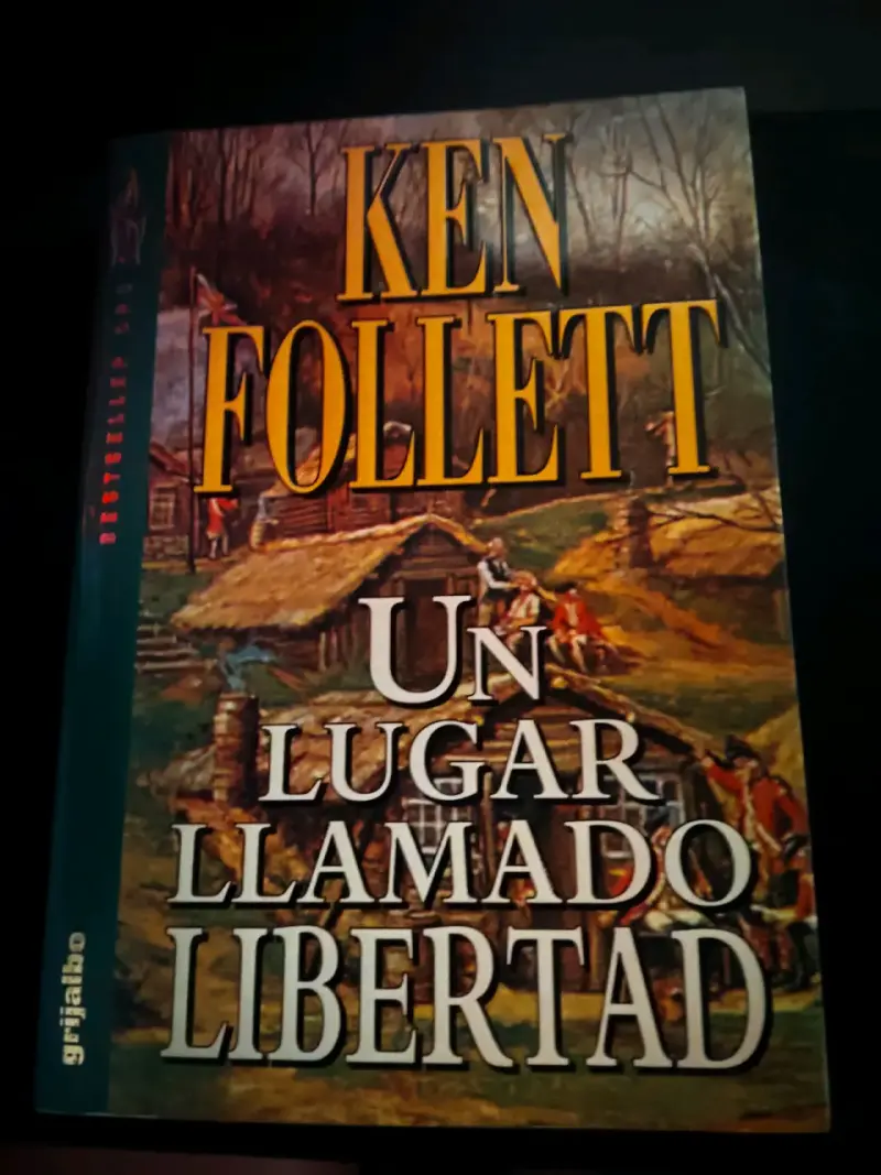 Libro 'Un Lugar Llamado Libertad' de Ken Follett