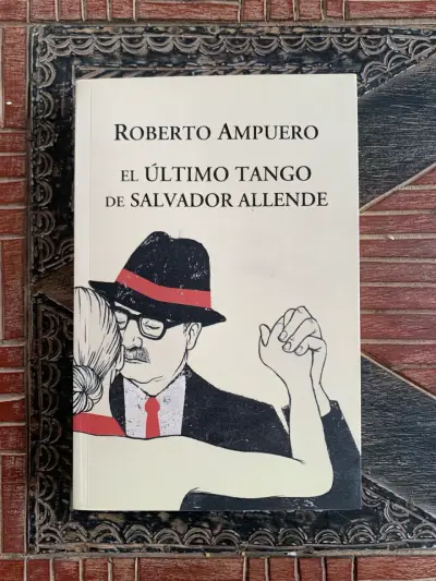 Libro 'El Último Tango de Salvador Allende' de Roberto Ampuero - miniatura 1