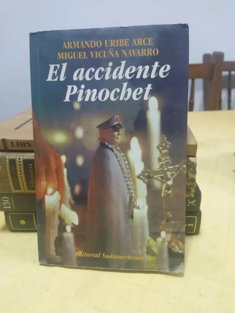 Libro El Accidente Pinochet de Armando Uribe Arce - 1