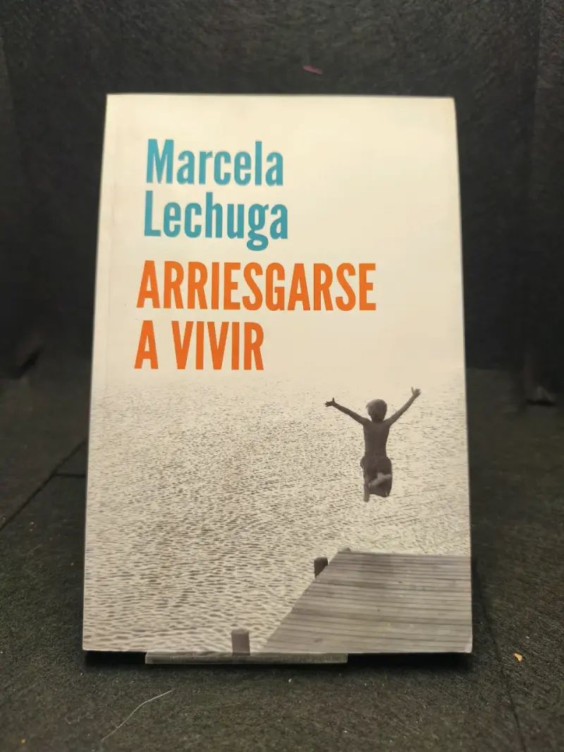 Libro 'Arriesgarse a Vivir' de Marcela Lechuga - 1