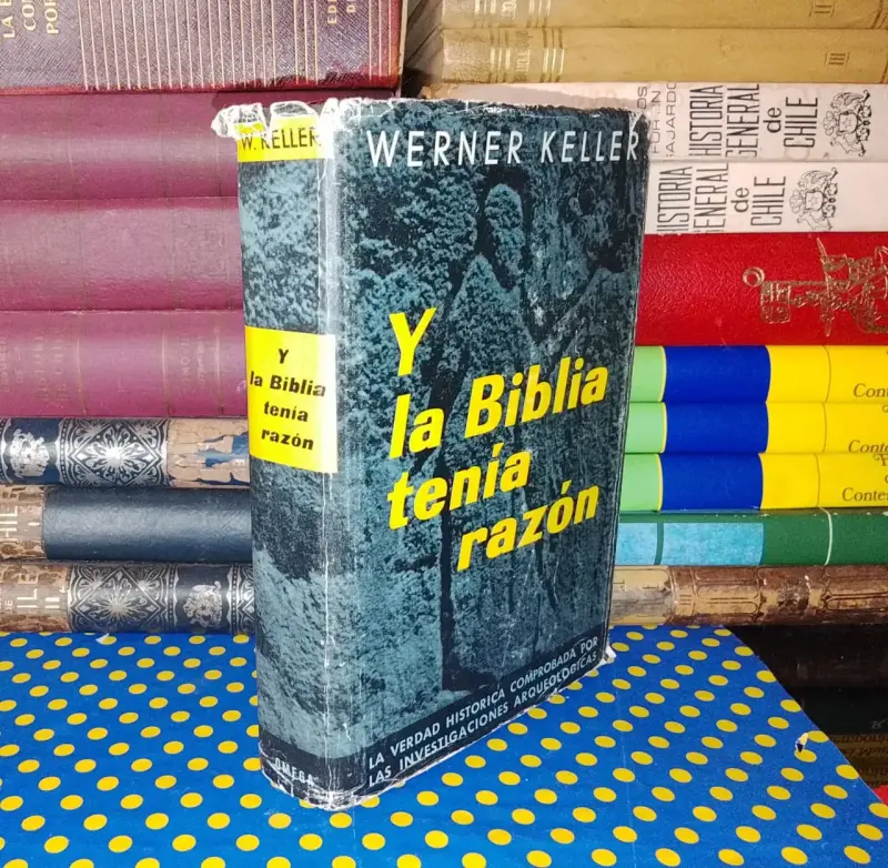 Y La Biblia Tenía Razón - Werner Keller - 1
