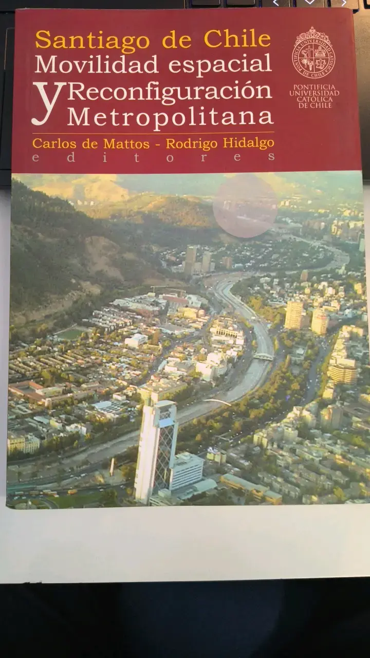 Libro 'Santiago de Chile: Movilidad Espacial y Reconfiguración Metropolitana' - 1