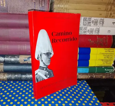 Camino Recorrido - Tomo 1 - Memorias De Un Soldado - miniatura 1