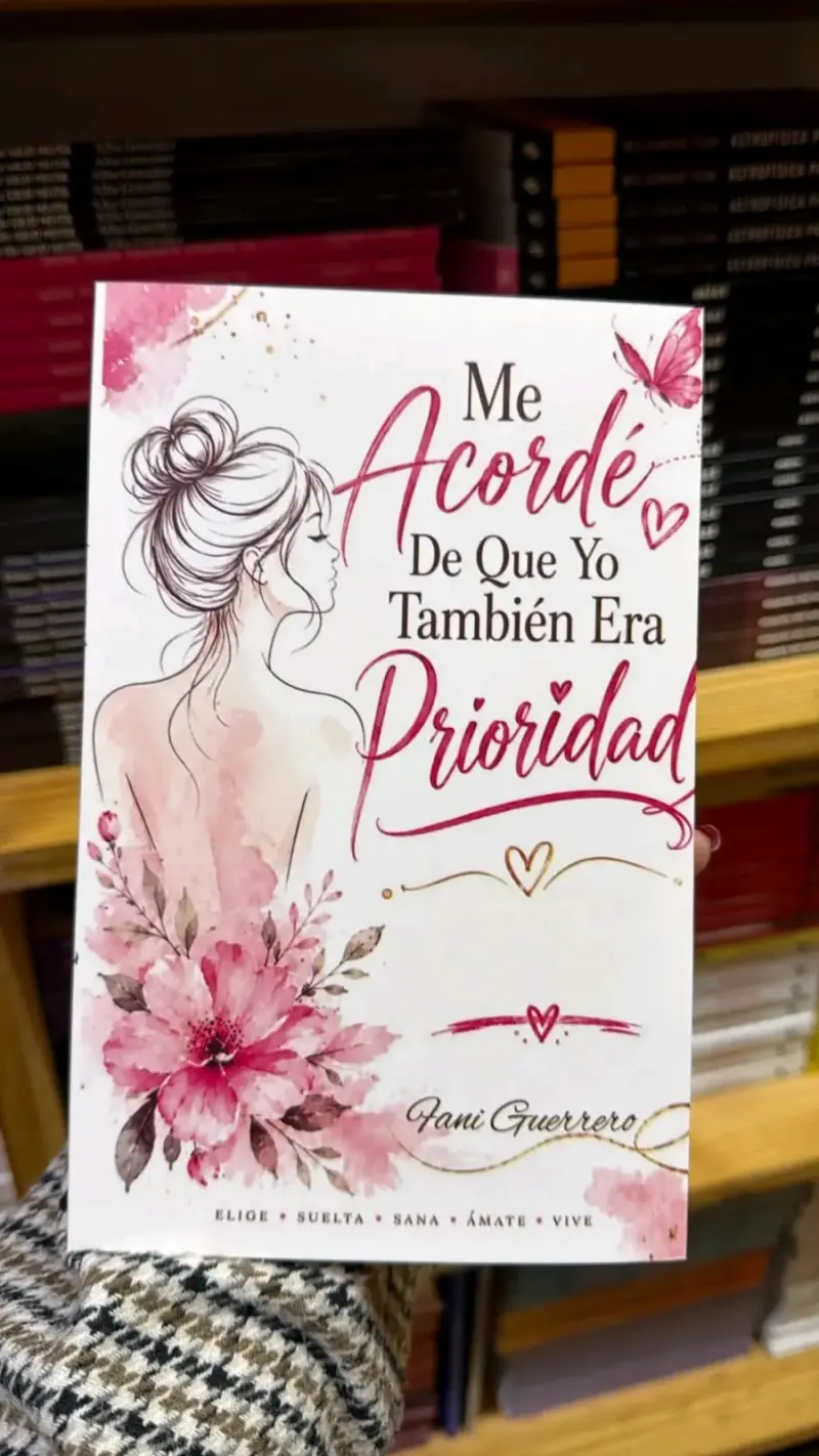 Libro 'Me Acordé De Que Yo También Era Prioridad' de Fani Guerrero