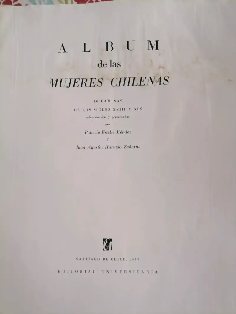 Álbum de las Mujeres Chilenas - Láminas Siglos XVIII y XIX - 2
