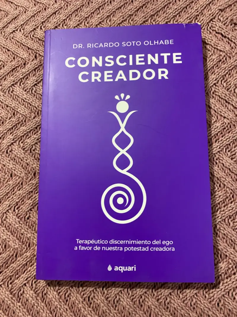 Libro Consciente Creador de Ricardo Soto Olhabe - 1