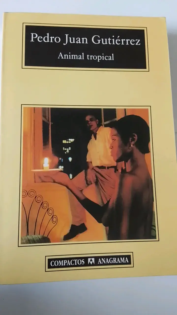 Libro 'Animal Tropical' de Pedro Juan Gutiérrez - 1