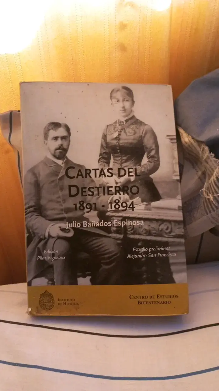 Libro Cartas del Destierro 1891-1894 Julio Bañados Espinosa