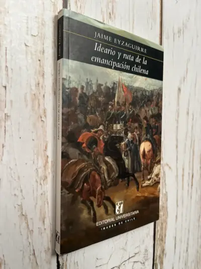 Libro Ideario y Ruta de la Emancipación Chilena de Jaime Eyzaguirre - miniatura 2