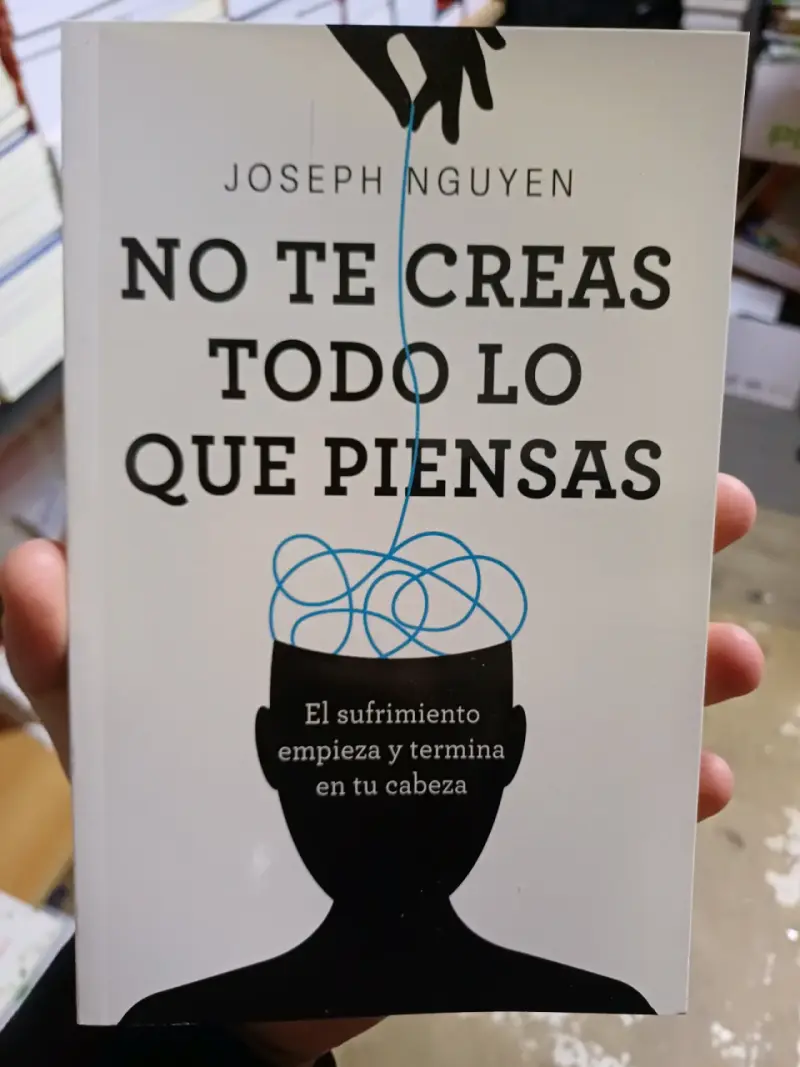 Libro 'No Te Creas Todo Lo Que Piensas' de Joseph Nguyen