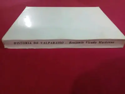 Libro Historia de Valparaíso por Benjamín Vicuña Mackenna - miniatura 6