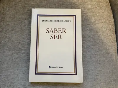 Libro 'Saber Ser' de Juan Archibaldo Lanús - miniatura 1
