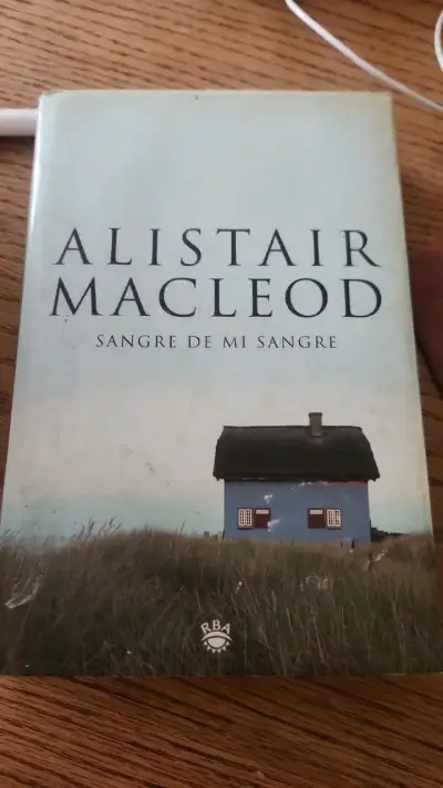 Libro 'Sangre de mi Sangre' de Alistair MacLeod - miniatura 1