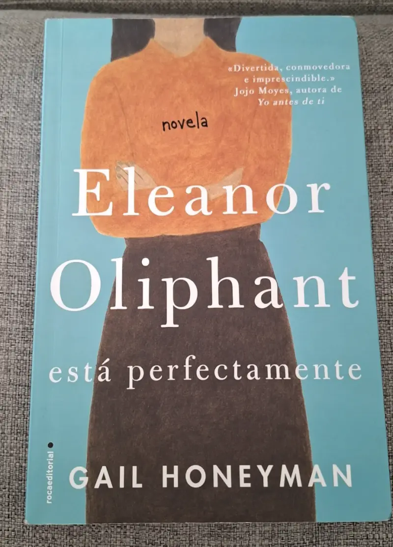 Libro 'Eleanor Oliphant está perfectamente'/ Gail - 1
