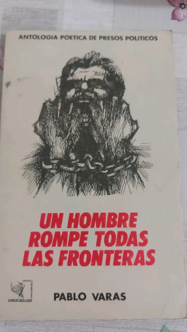 Libro 'Un Hombre Rompe Todas Las Fronteras' de Pablo Varas - 1