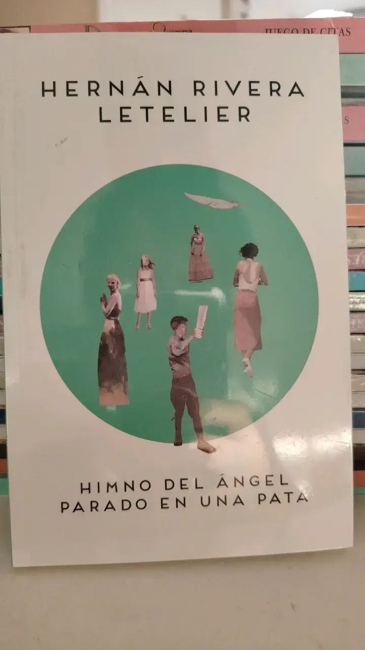 Libro 'Himno del Ángel Parado en Una Pata' de Hernán Rivera Letelier - 1