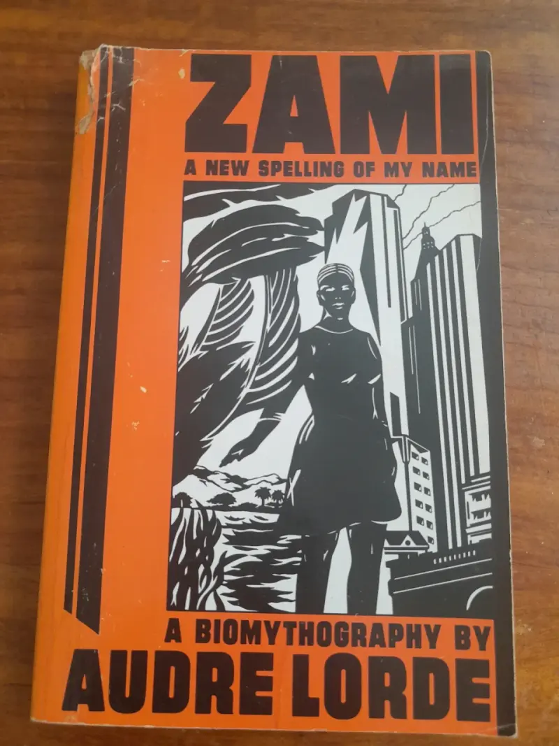 Audre Lorde'Zami: A New Spelling of My Name' - 1